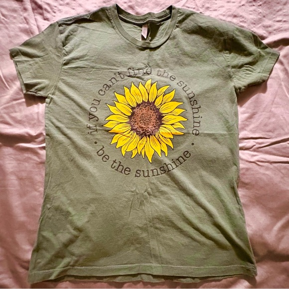 Next Level Apparel Tops - Next Level If You Can’t Find The Sunshine Sunflower Green Shirt Small Be The Sun